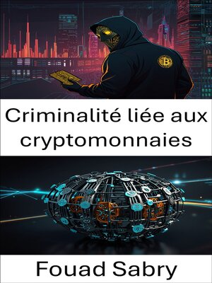cover image of Criminalité liée aux cryptomonnaies
